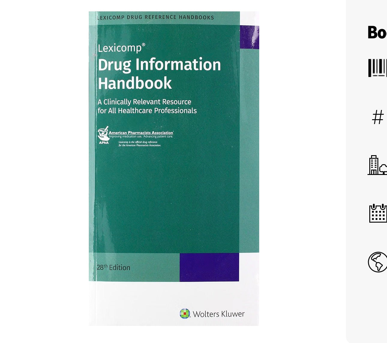 Drug Information Handbook
28th Edition
ISBN-13: 978-1591953760, ISBN-10: 1591953766